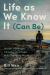 Life As We Know It (Can Be) : Stories of People, Climate, and Hope in a Changing World