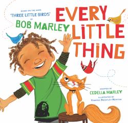 Every Little Thing (international Pb) : Based on the Song 'Three Little Birds' by Bob Marley