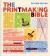 The Printmaking Bible, Revised Edition : The Complete Guide to Materials and Techniques