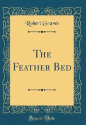 The Feather Bed (Classic Reprint)