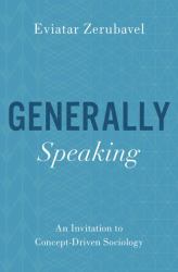 Generally Speaking : An Invitation to Concept-Driven Sociology