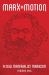 Marx in Motion : A New Materialist Marxism