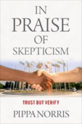 In Praise of Skepticism : Trust but Verify