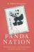 Panda Nation : The Construction and Conservation of China's Modern Icon