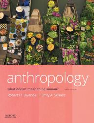 Anthropology : What Does It Mean to Be Human?