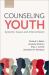 Counseling Youth : Systemic Issues and Interventions