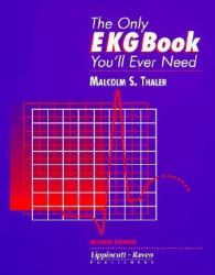 The Only EKG Book You'll Ever Need