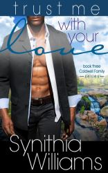 Trust Me with Your Love : Caldwell Family Book 3