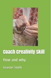 Coach Creativity Skill : How and Why