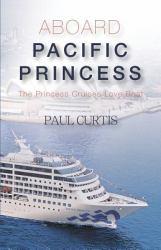 Abroad Pacific Princess : The Princess Cruises Love Boat