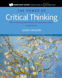 The Power of Critical Thinking : Effective Reasoning about Ordinary and Extraordinary Claims