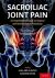 Sacroiliac Joint Pain : A Comprehensive Guide to Interventional and Surgical Procedures