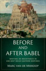 Before and after Babel : Writing As Resistance in Ancient near Eastern Empires