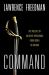 Command : The Politics of Military Operations from Korea to Ukraine