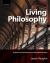 Living Philosophy : A Historical Introduction to Philosophical Ideas