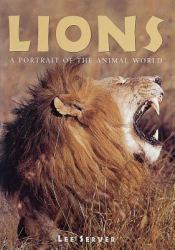 Lions : A Portrait of the Animal World