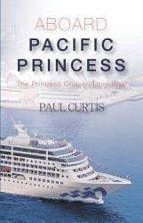 Aboard Pacific Princess : The Princess Cruises Love Boat