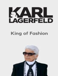 Karl Lagerfeld King of Fashion : His Life Quotes and His Sketches