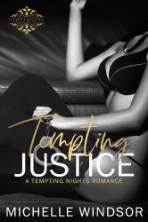 Tempting Justice : A Tempting Nights Romance