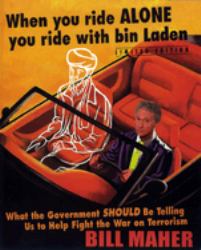 When You Ride Alone You Ride with Bin Laden : What the Government Should Be Telling Us to Help Fight the War on Terrorism