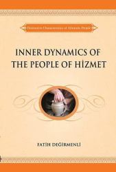 Inner Dynamics of the People of Hizmet : Distinctive Characteristics of Altruistic People