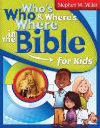 Who's Who and Where's Where in the Bible for Kids