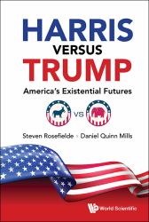 Harris Versus Trump America's Existent : Harris Versus Trump: Americas Existential Futures