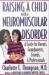 Raising a Child with a Neuromuscular Disorder: A Guide for Parents, Grandparents, Friends, and Professionals