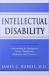 Intellectual Disability: Understanding Its Development, Causes, Classification, Evaluation, and Treatment