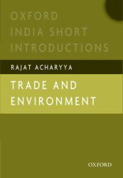 Trade and Environment : Oxford India Short Introductions