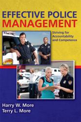 Effective Police Management : Striving for Accountability and Competence