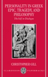 Personality in Greek Epic, Tragedy, and Philosophy : The Self in Dialogue