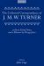 Collected Correspondence of J. M. W. Turner : With an Early Diary and a Memoir by George Jones