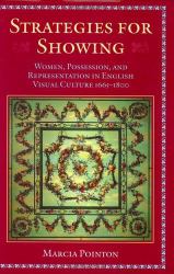 Strategies for Showing : Women, Possession, and Representation in English Visual Culture 1665-1800