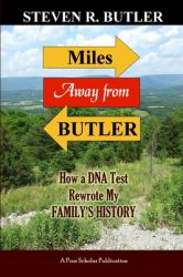 Miles Away from Butler : How a DNA Test Rewrote My Family's History