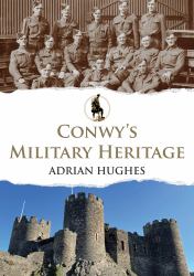 Conwy's Military Heritage