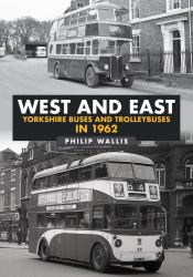 West and East Yorkshire Buses and Trolleybuses In 1962