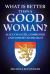 What Is Better Than a Good Woman? : Alice Chaucer, Commoner and Yorkist Matriarch