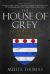 The House of Grey : Friends and Foes of Kings