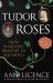 Tudor Roses : From Margaret Beaufort to Elizabeth I