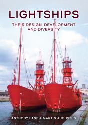 Lightships : Their Design, Development and Diversity