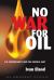 No War for Oil : U. S. Dependency and the Middle East