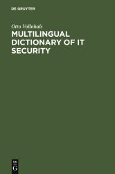 Multilingual Dictionary of IT Security : English-German-French-Spanish-Italian