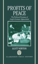 Profits of Peace : The Political Economy of Anglo-German Appeasement