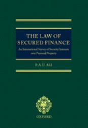 The Law of Secured Finance : An International Survey of Security Interests over Personal Property