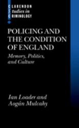 Policing and the Condition of England : Memory, Politics and Culture