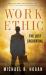 Work Ethic : Rediscover Time-Tested Ethics and Values to Gain an Unfair Advantage to Succeed: the Lost Credential