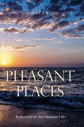 Pleasant Places : Reflections on the Christian Life