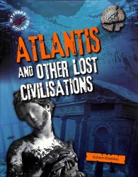 Atlantis and Other Lost Civilizations