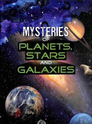 Mysteries of Planets, Stars and Galaxies